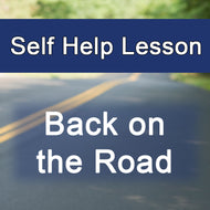 Back on the Road - Self Help Lesson (Digital Only)